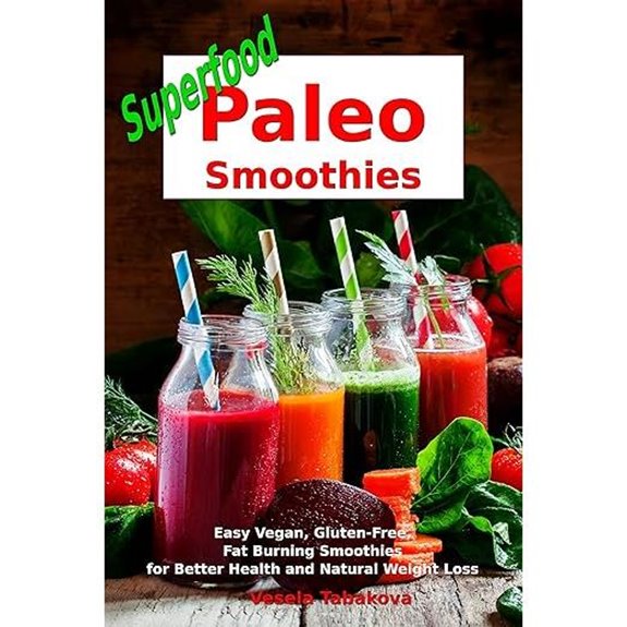 Superfood Paleo Smoothies Cookbook for Healthy Weight Loss
